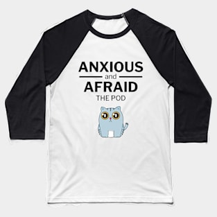 Anxious and Afraid Kitty Baseball T-Shirt